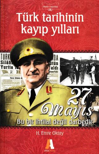 Kurye Kitabevi - Türk Tarihinin Kayıp Yılları 27 Mayıs Akis Kitap
