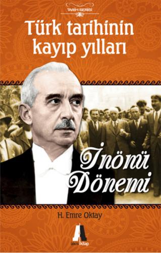 Kurye Kitabevi - Türk Tarihinin Kayıp Yılları İnönü Dönemi