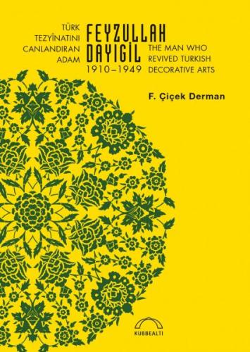 Kurye Kitabevi - Türk Tezyinatını Canlandıran Adam Feyzullah Dayıgil 1