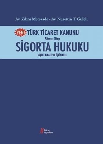 Kurye Kitabevi - Türk Ticaret Kanunu Altıncı Kitap-Sigorta Hukuku
