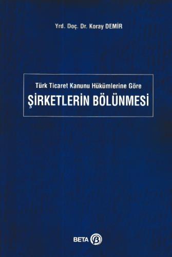 Kurye Kitabevi - Türk Ticaret Kanunu Hükümlerine Göre Şirketlerin Bölü