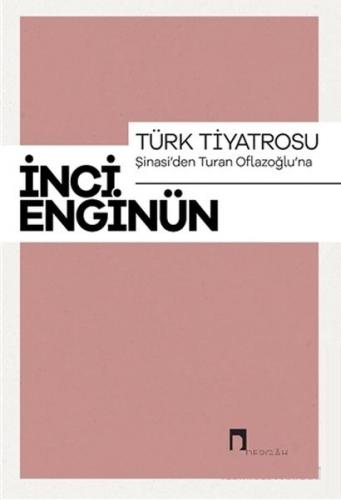 Kurye Kitabevi - Türk Tiyatrosu-Şinasiden Turan Oflazoğluna
