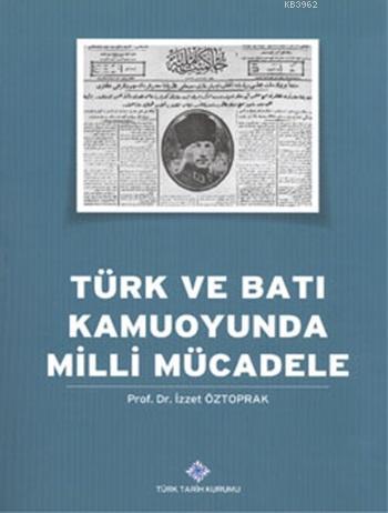 Kurye Kitabevi - Türk ve Bati Kamuoyunda Milli Mücadele
