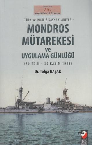 Kurye Kitabevi - Türk ve İngiliz Kaynaklarıyla Mondros Mütarekesi ve U