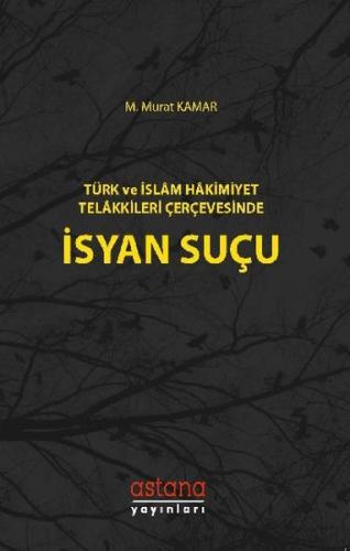 Kurye Kitabevi - Türk ve İslam Hakimiyet Telakkileri Çerçevesinde İsya