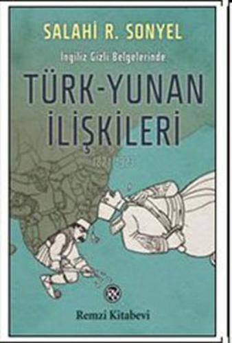 Kurye Kitabevi - Türk Yunan İlişkileri 1821 1923