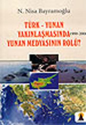 Kurye Kitabevi - Türk-Yunan Yakınlaşmasında Yunan Medyasının Rolü