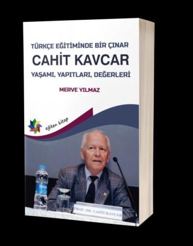 Türkçe Eğitiminde Bir Çınar - Cahit Kavcar