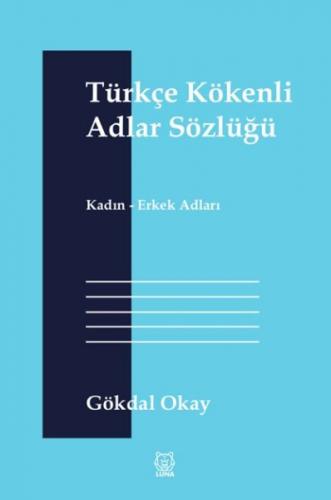 Kurye Kitabevi - Türkçe Kökenli Adlar Sözlüğü Kadın Erkek Adları