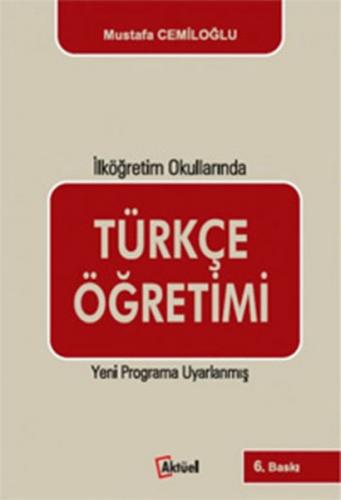 Kurye Kitabevi - İlköğretim Olullarında Türkçe Öğretimi Yeni Programa 
