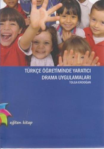 Kurye Kitabevi - Türkçe Öğretiminde Yaratıcı Drama Uygulamaları