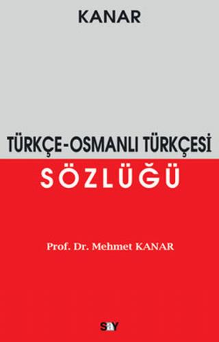 Kurye Kitabevi - Türkçe-Osmanlı Türkçesi Sözlüğü