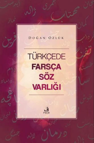 Kurye Kitabevi - Türkçede Farsça Söz Varlığı
