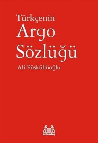 Kurye Kitabevi - Türkçenin Argo Sözlüğü