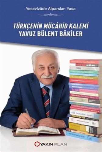 Kurye Kitabevi - Türkçenin Mücahid Kalemi Yavuz Bülent Bakiler
