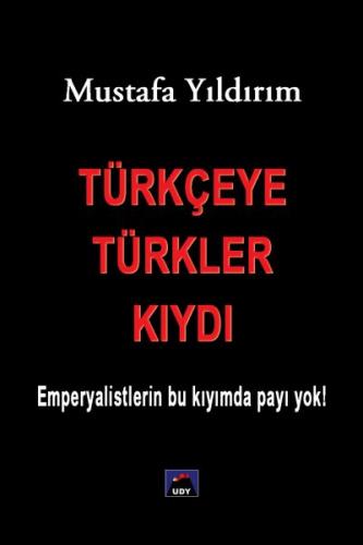 Kurye Kitabevi - Türkçeye Türkler Kıydı