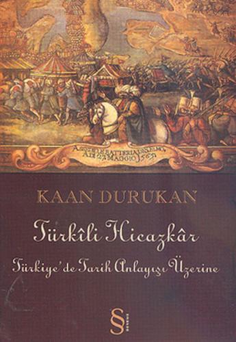 Kurye Kitabevi - Türkili Hicazkâr Türkiye’de Tarih Anlayışı Üzerine