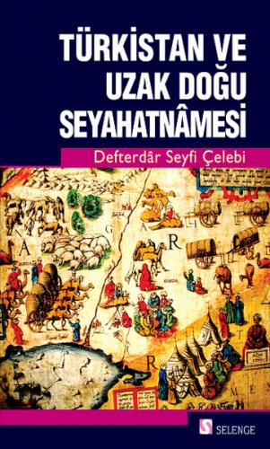 Kurye Kitabevi - Türkistan ve Uzak Doğu Seyahatnamesi