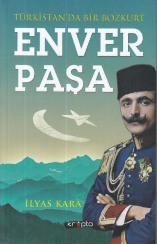 Kurye Kitabevi - Türkistanda Bir Bozkurt-Enver Paşa