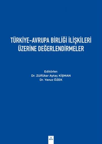 Kurye Kitabevi - Türkiye Avrupa Birliği İlişkileri Üzerine Değerlendir