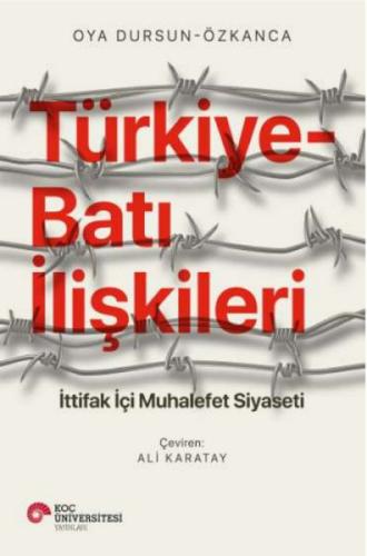 Kurye Kitabevi - Türkiye-Batı İlişkileri İttifak İçi Muhalefet Siyaset