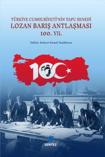 Kurye Kitabevi - Türkiye Cumhuriyeti’nin Tapu Senedi Lozan Barış Antla