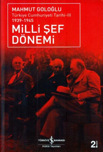 Türkiye Cumhuriyeti Tarihi III 1939-1945 - Milli Şef Dönemi - Münzevi 