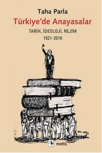 Kurye Kitabevi - Türkiyede Anayasalar Tarih İdeoloji Rejim 1921-2016
