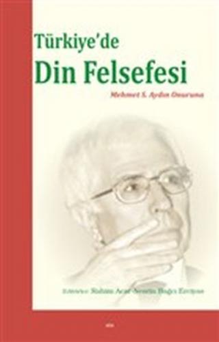 Kurye Kitabevi - Türkiyede Din Felsefesi Mehmet S. Aydın Onuruna