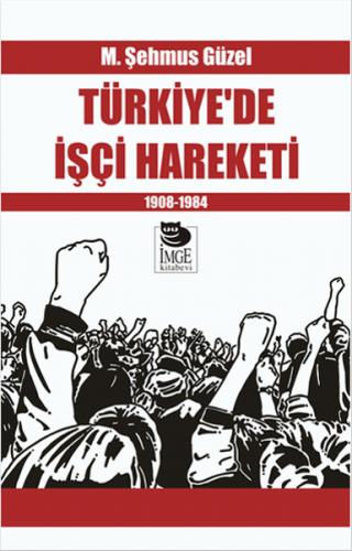 Kurye Kitabevi - Türkiyede İşçi Hareketi 1908-1984
