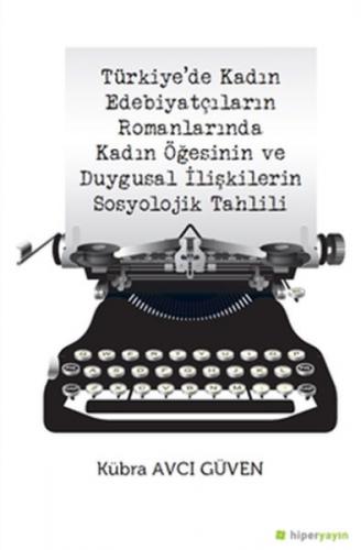 Kurye Kitabevi - Türkiyede Kadın Edebiyatçıların Romanlarında Kadın Öğ