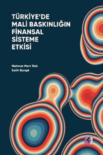 Kurye Kitabevi - Türkiye’de Mali Baskınlığın Finansal Sisteme Etkisi