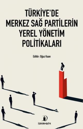 Kurye Kitabevi - Türkiye’de Merkez Sağ Partilerin Yerel Yönetim Politi