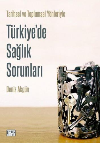Kurye Kitabevi - Tarihsel ve Toplumsal Yönleriyle Türkiyede Sağlık Sor