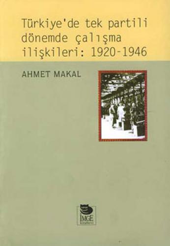 Kurye Kitabevi - Türkiye'de Tek Partili Dönemde Çalışma İlişkileri: 19