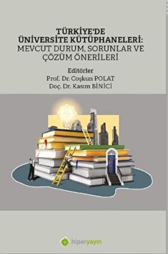 Kurye Kitabevi - Türkiye’de Üniversite Kütüphaneleri: Mevcut Durum, So