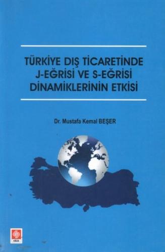 Kurye Kitabevi - Türkiye Dış Ticaretinde J Eğrisi ve S Eğrisi Dinamikl