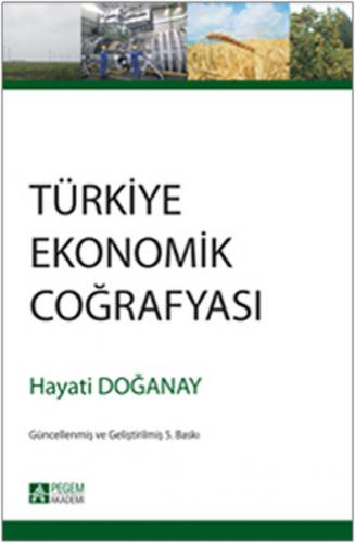 Kurye Kitabevi - Türkiye Ekonomik Coğrafyası-Hayati Doğanay-Ahmet Çavu