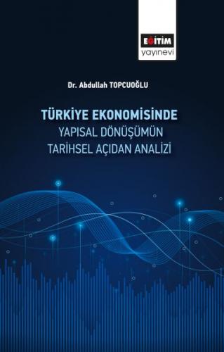 Kurye Kitabevi - Türkiye Ekonomisinde Yapısal Dönüşümün Tarihsel Açida