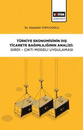 Kurye Kitabevi - Türkiye Ekonomisinin Dış Ticarete Bağımlılığının Anal