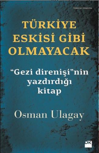 Kurye Kitabevi - Türkiye Eskisi Gibi Olmayacak Gezi Direnişinin Yazdır