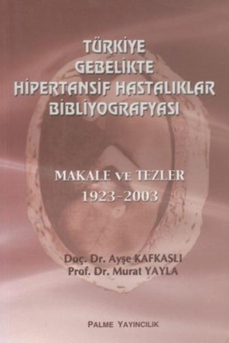 Kurye Kitabevi - Türkiye Gebelikte Hipertansif Hastalıklar Bibliyograf