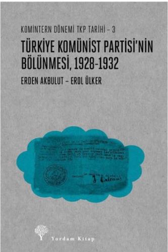 Kurye Kitabevi - Türkiye Komünist Partisinin Bölünmesi (1928-1932)