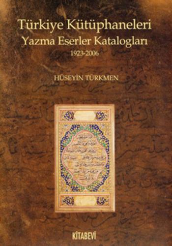 Kurye Kitabevi - Türkiye Kütüphaneleri Yazma Eserler Katologları 1923 