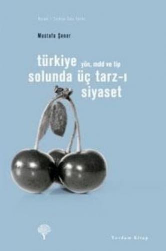 Kurye Kitabevi - Türkiye Solunda Üç Tarz-ı Siyaset Yön.MDD ve TİP