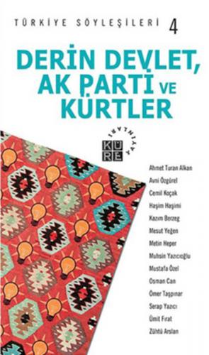 Kurye Kitabevi - Türkiye Söyleşileri-4 Derin Devlet Ak Parti ve Kürtle