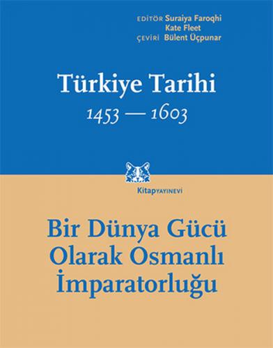 Kurye Kitabevi - Türkiye Tarihi 2- 1453-1603 Bir Dünya Gücü Olarak Osm