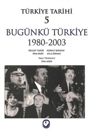 Kurye Kitabevi - Türkiye Tarihi 5 Bugünkü Türkiye 1980 1995