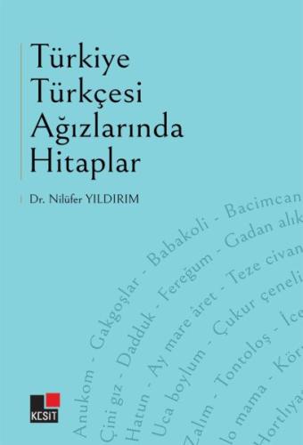 Kurye Kitabevi - Türkiye Türkçesi Ağızlarında Hitaplar