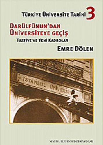 Kurye Kitabevi - Türkiye Üniversite Tarihi 3 Darüldünun'dan Üniversite